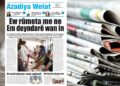 Azadiya Welat bi manşeta ‘Ew rûmeta me ne, em deyndarên wan in’ derket